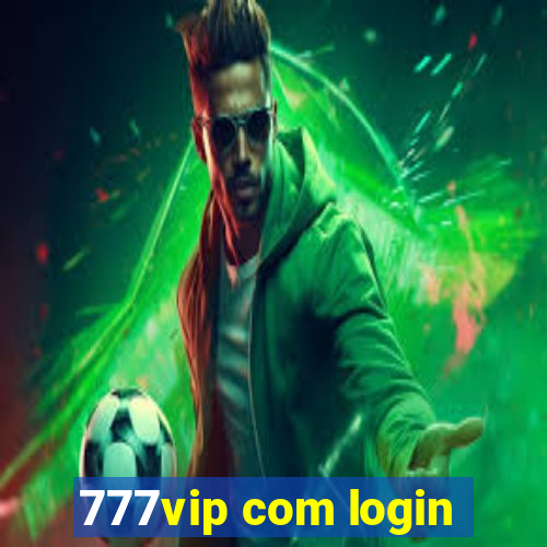 777vip com login